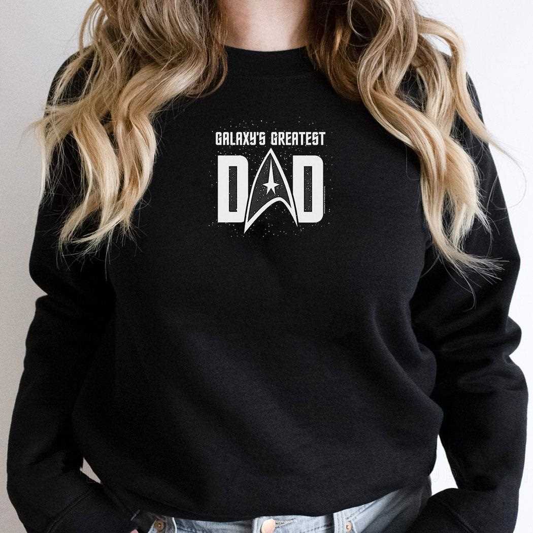 Star Trek Galaxys Greatest Dad Shirt Star Trek Galaxys Greatest Dad Shirt