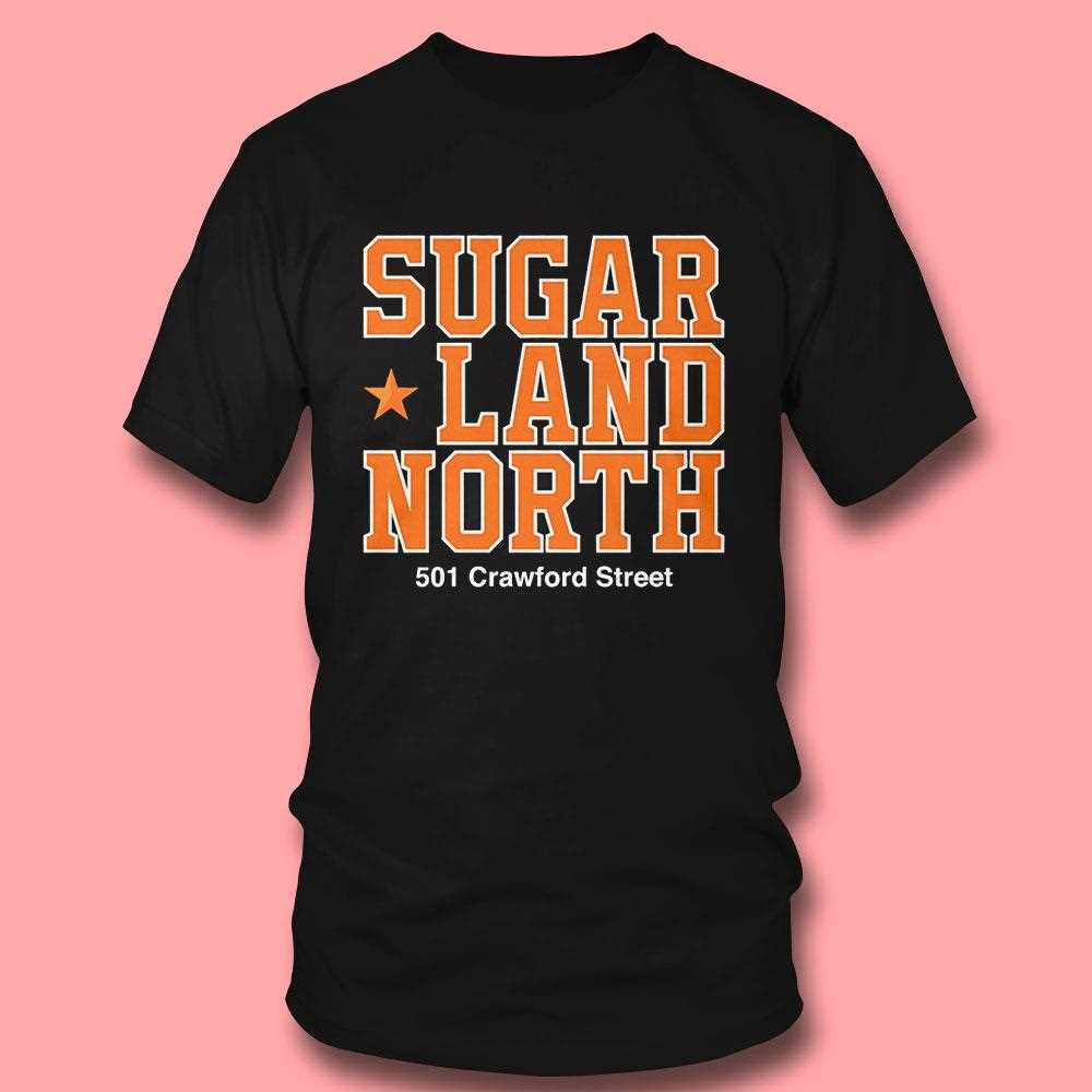 Sugar Land North 501 Crawford Street Shirt Sugar Land North 501 Crawford Street Shirt