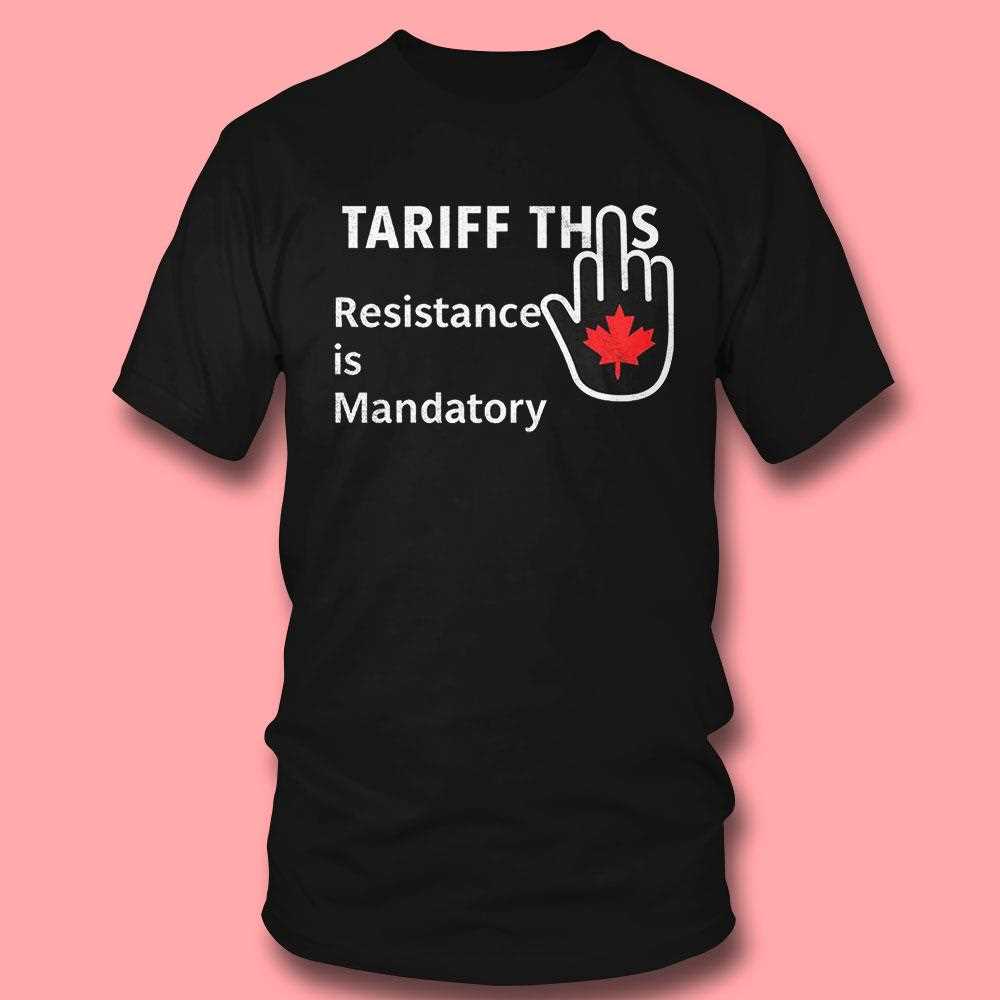 Funny Canadian Pride ‘tariff This’ Protest Shirt Funny Canadian Pride ‘tariff This’ Protest Shirt
