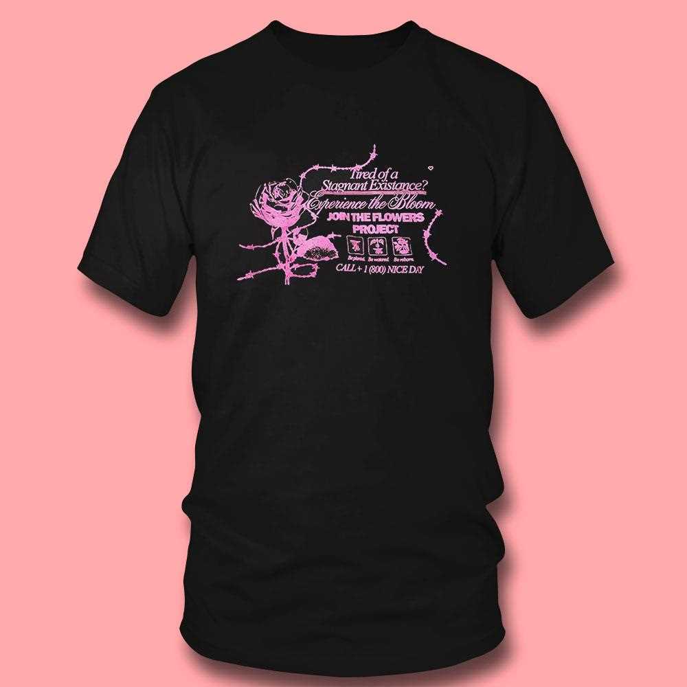 Tired Of A Stagnant Existence Experience The Bloom Shirt Tired Of A Stagnant Existence Experience The Bloom Shirt