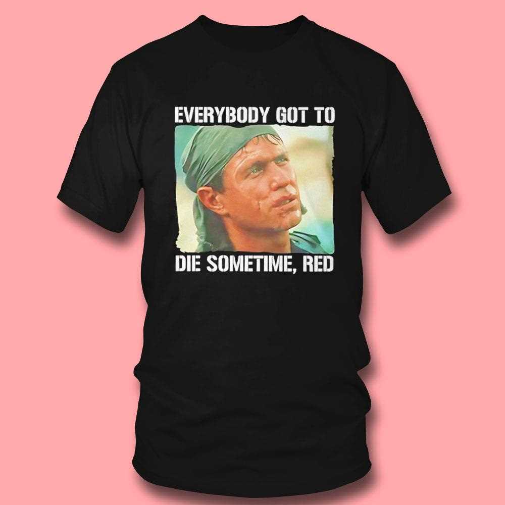 Tom Berenger Everybody Got To Die Sometime Red Shirt Tom Berenger Everybody Got To Die Sometime Red Shirt