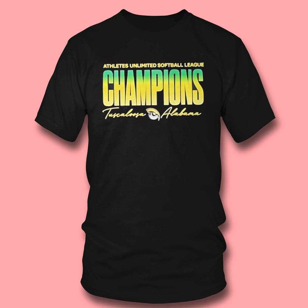 Tuscaloosa Alabama Athletes Unlimited Softball League Shirt Tuscaloosa Alabama Athletes Unlimited Softball League Shirt