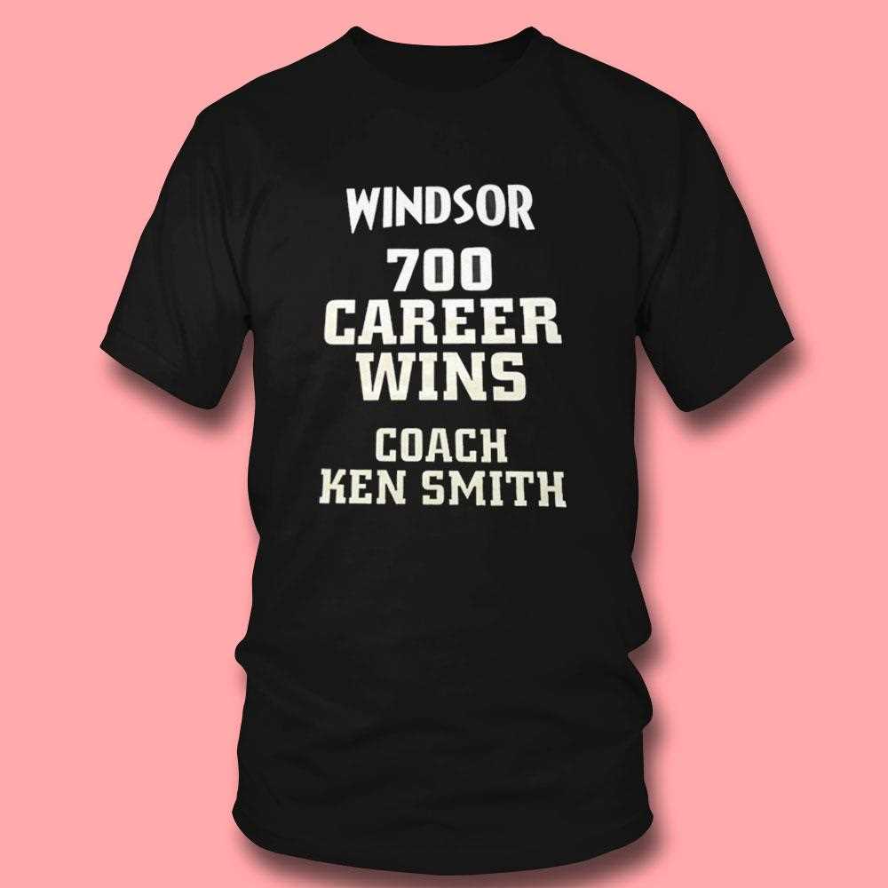 Windsor 700 Career Wins Coach Ken Smith Shirt Windsor 700 Career Wins Coach Ken Smith Shirt