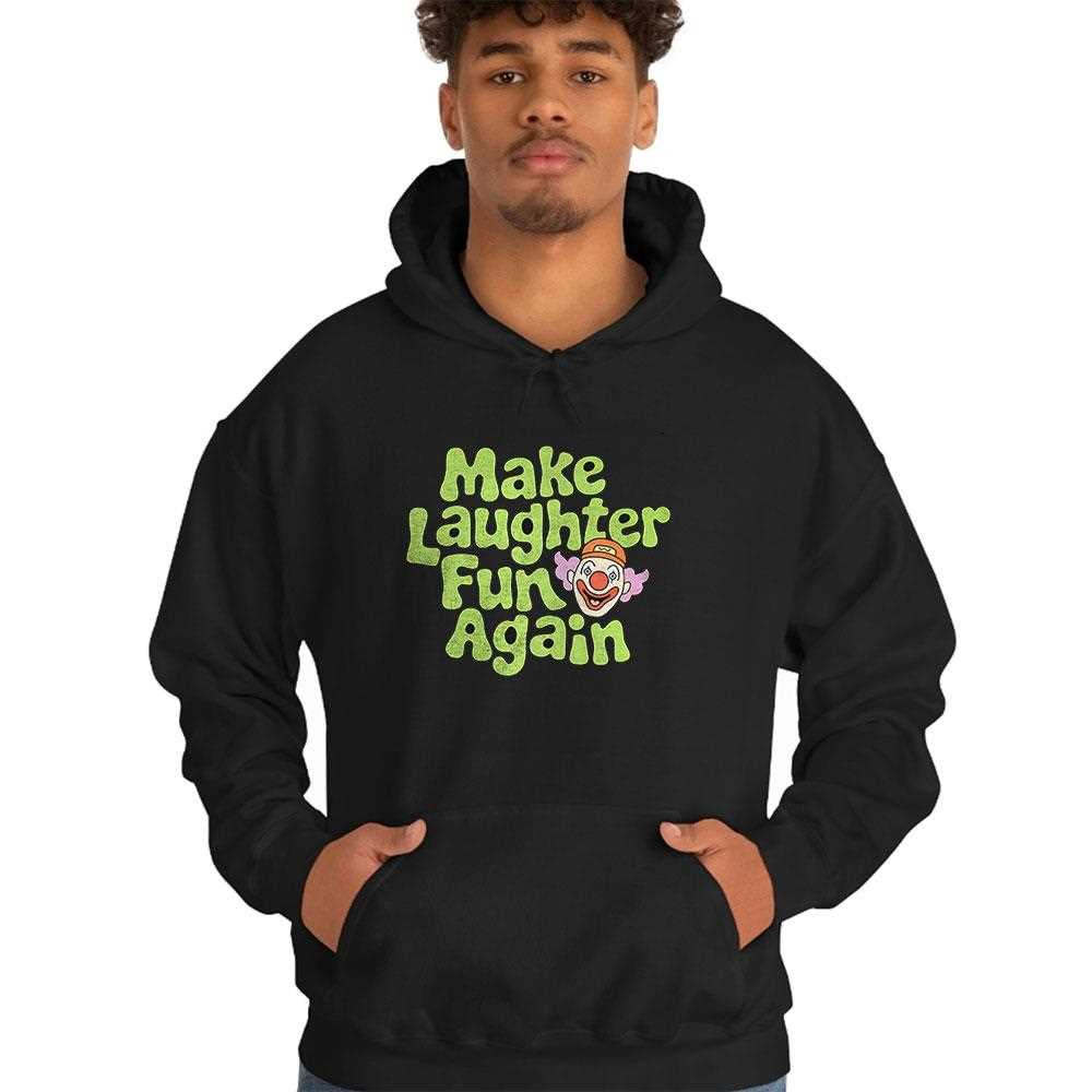 Clown Make Laughter Fun Again Parody T-shirt Clown Make Laughter Fun Again Parody T-shirt