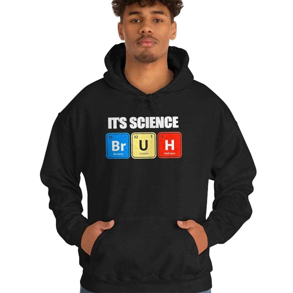 Its Science Bruh Shirt Its Science Bruh Shirt