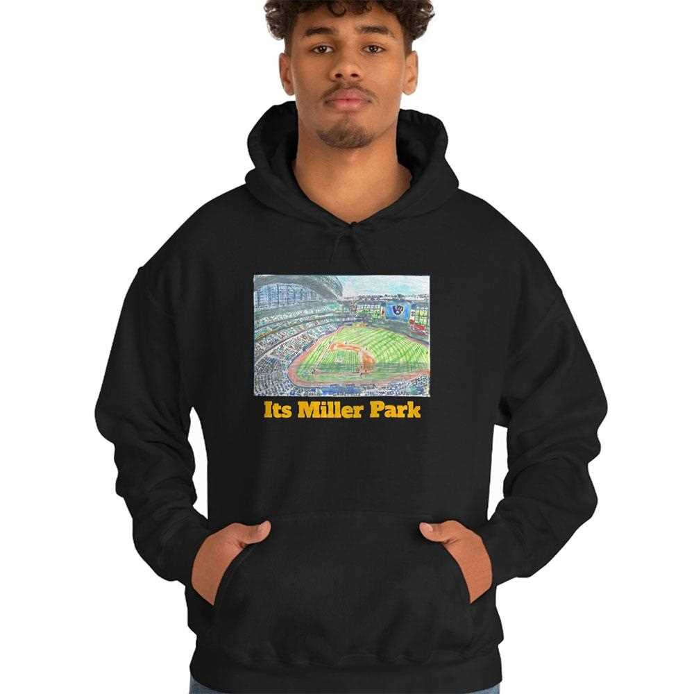 Milwaukee Brewers Its Miller Park Shirt Milwaukee Brewers Its Miller Park Shirt