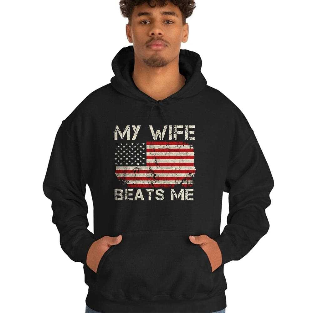 Funny ‘my Wife Beats Me’ American Flag Graphic Tee Funny ‘my Wife Beats Me’ American Flag Graphic Tee