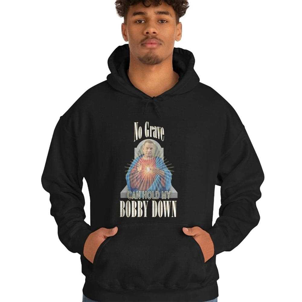 No Grave Can Hold My Bobby Down Shirt No Grave Can Hold My Bobby Down Shirt