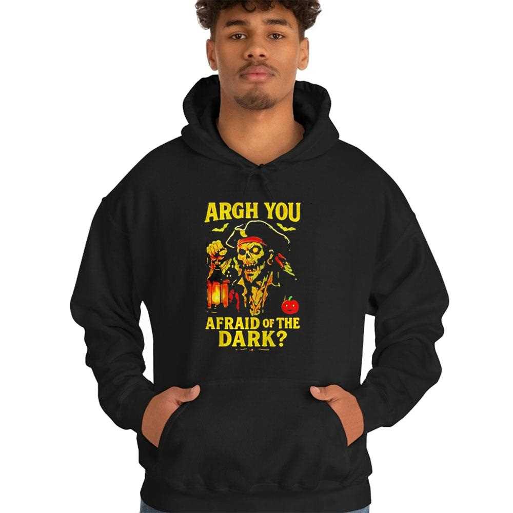 Pirate Are You Afraid Of The Dark Halloween Shirt Pirate Are You Afraid Of The Dark Halloween Shirt