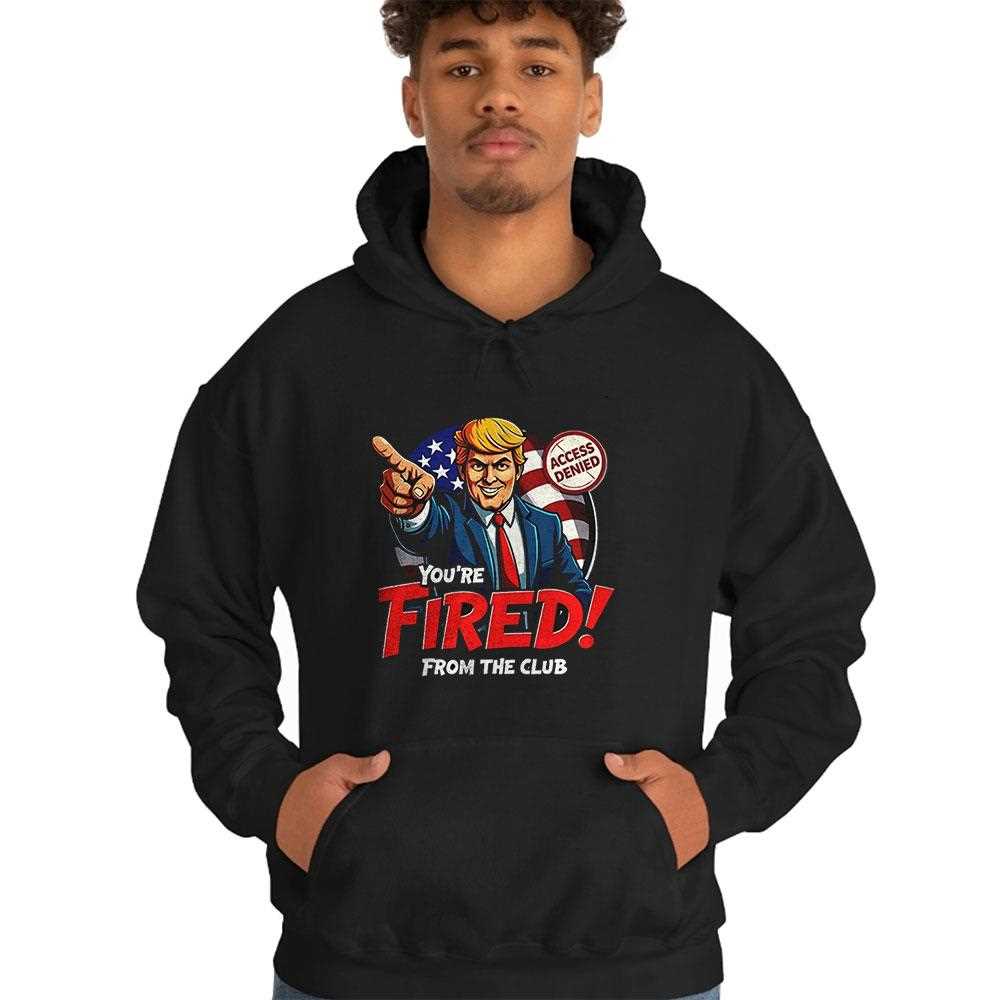 Funny Trump ‘you’re Fired From The Club’ Anti-trump Shirt Funny Trump ‘you’re Fired From The Club’ Anti-trump Shirt