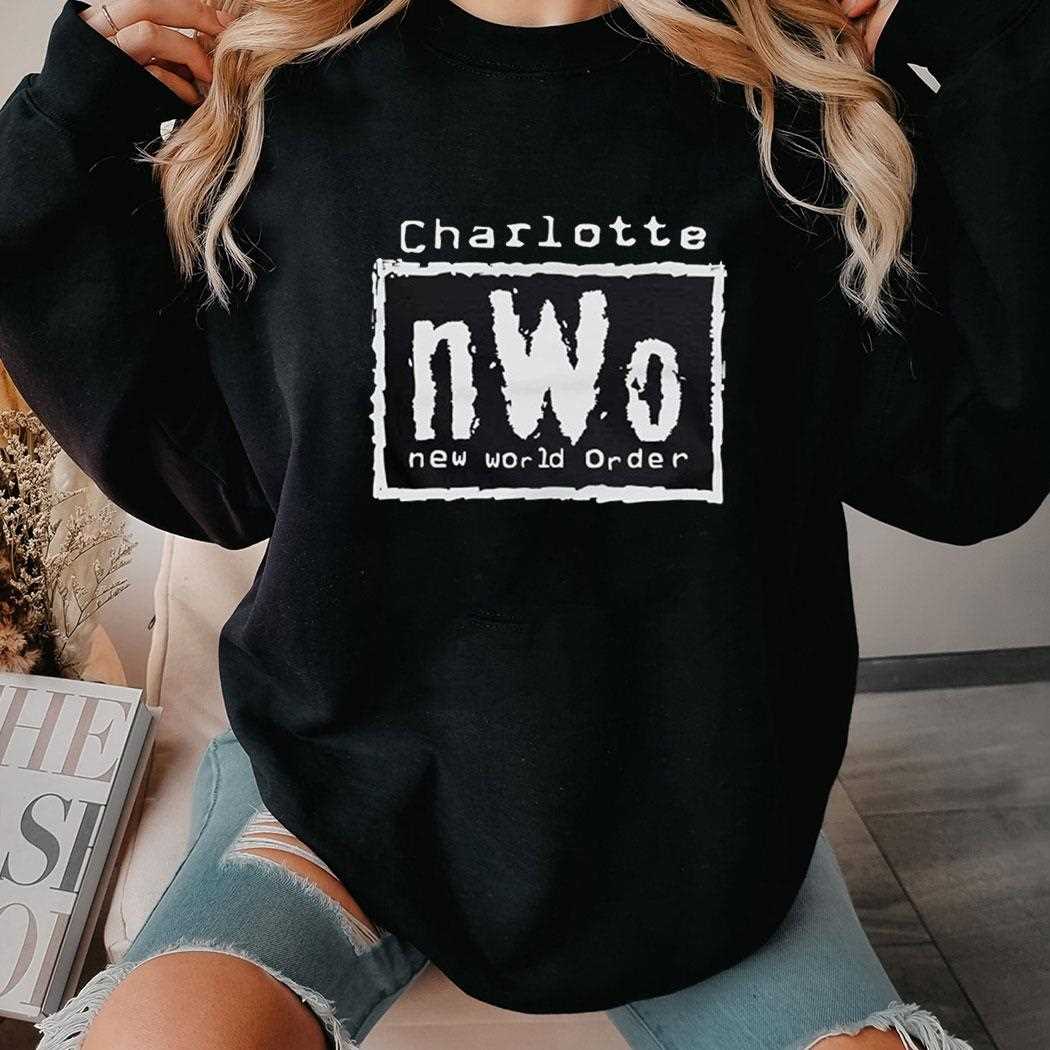 Charlotte Nwo New World Order Shirt Charlotte Nwo New World Order Shirt