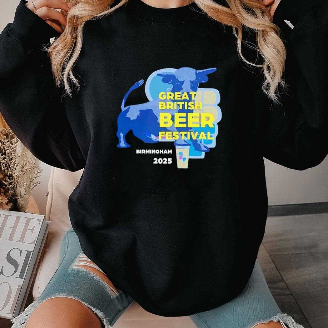Great British Beer Festival Birmingham 2025 Shirt Great British Beer Festival Birmingham 2025 Shirt