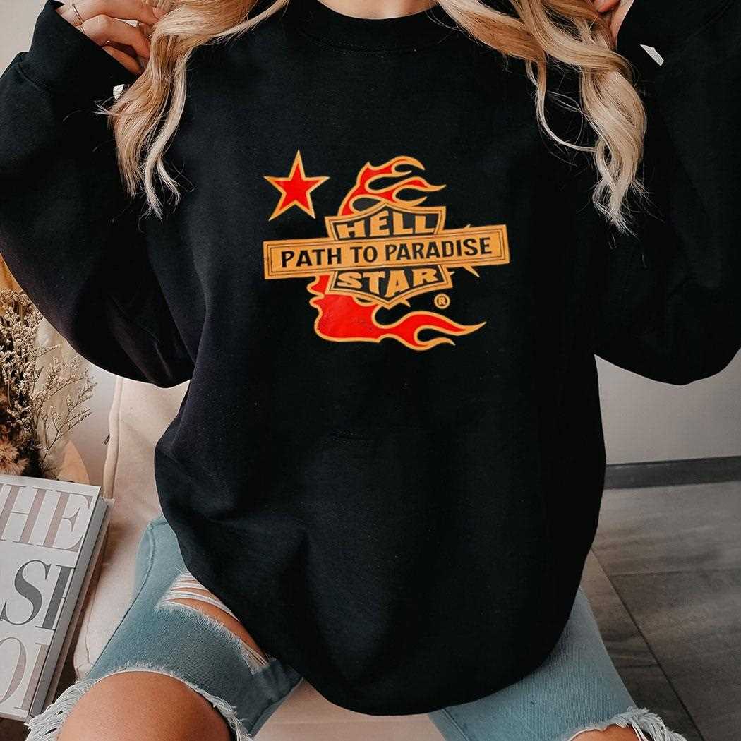 Hell Path To Paradise Star Shirt Hell Path To Paradise Star Shirt
