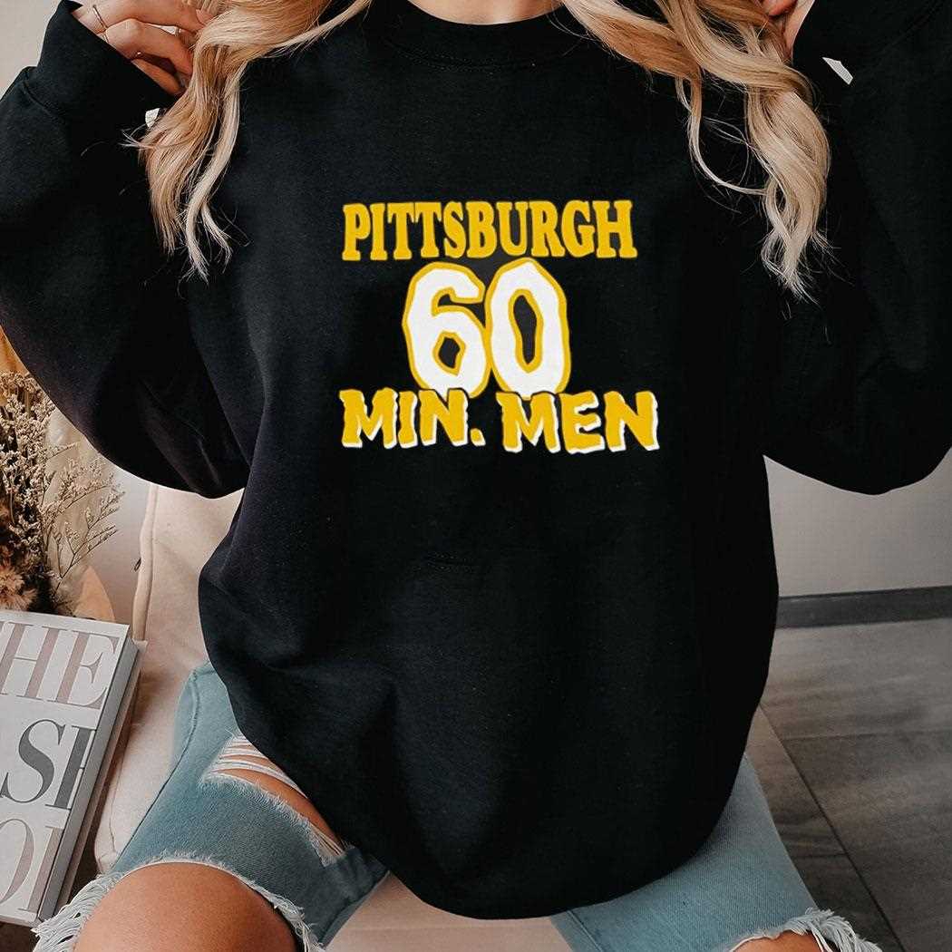 Pittsburgh Steelers 60 Min Men Shirt Pittsburgh Steelers 60 Min Men Shirt