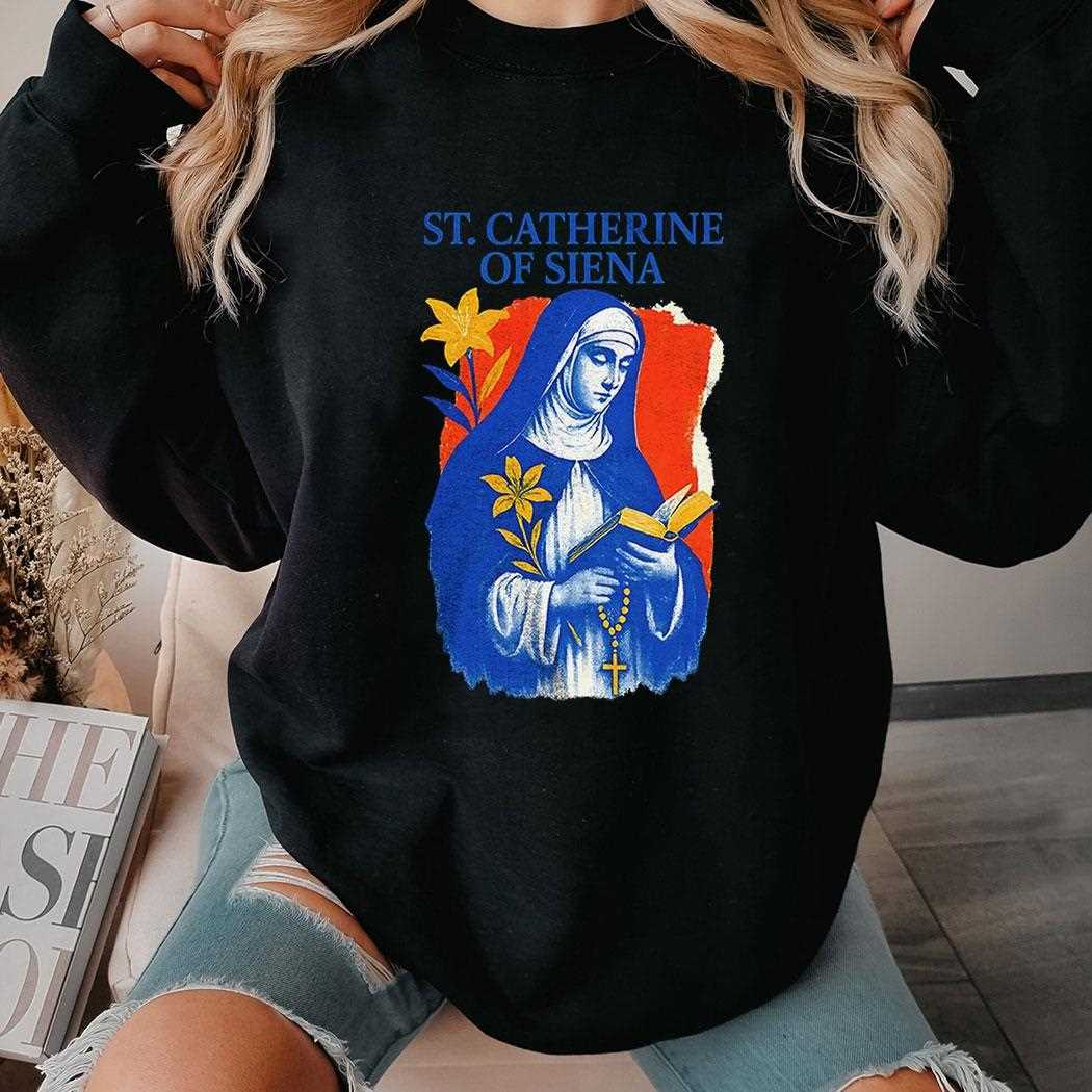 St Catherine Of Siena Religious Icon Art Shirt St Catherine Of Siena Religious Icon Art Shirt