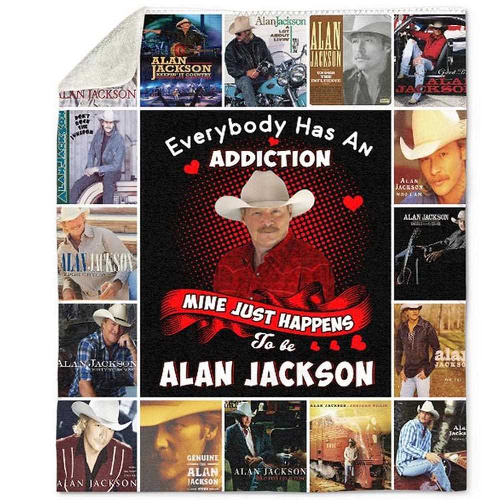 Alan Jackson Everybody Has An Addiction Mine Is Fleece Blanket Quilt