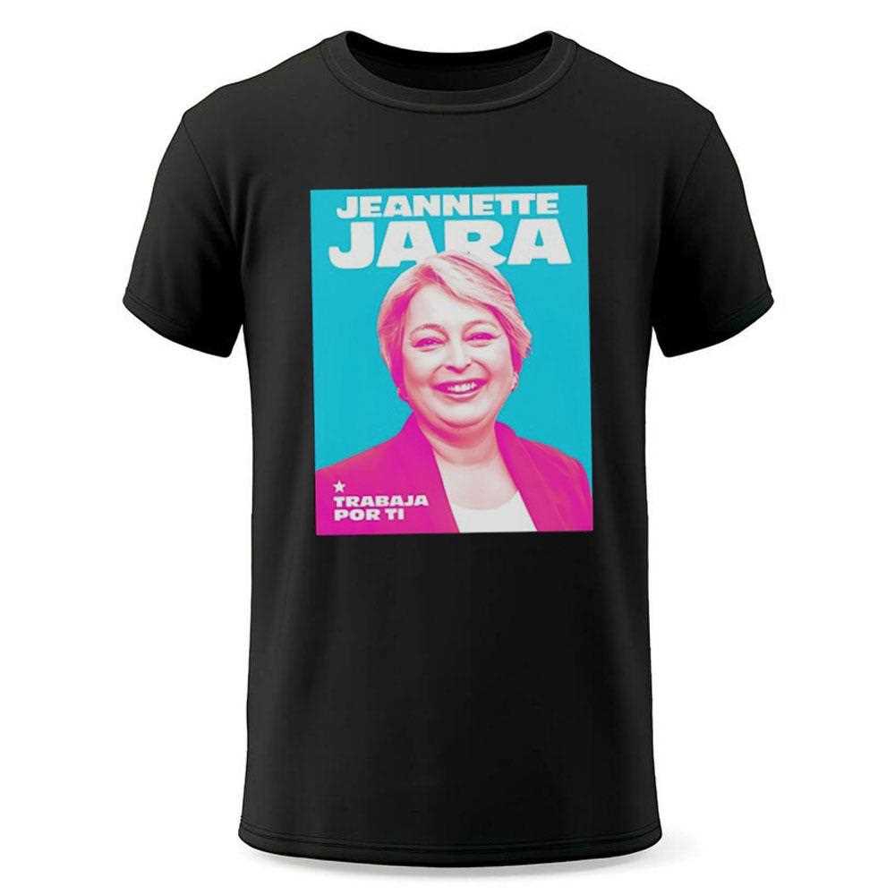 Jeannette Jara Trabaja Por Ti Shirt Jeannette Jara Trabaja Por Ti Shirt