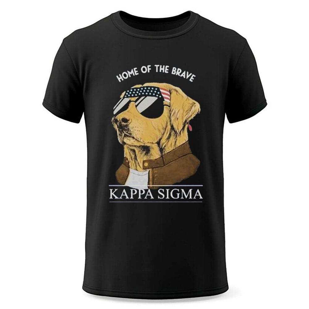 Kappa Sigma Home Of The Brave Dog Shirt Kappa Sigma Home Of The Brave Dog Shirt