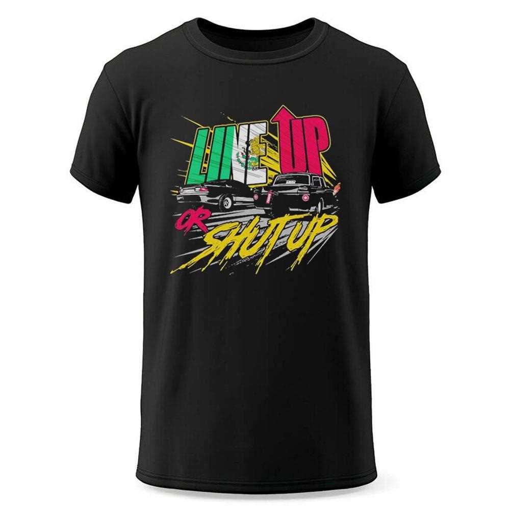 Line Up Or Shut Up Mexico Shirt Line Up Or Shut Up Mexico Shirt