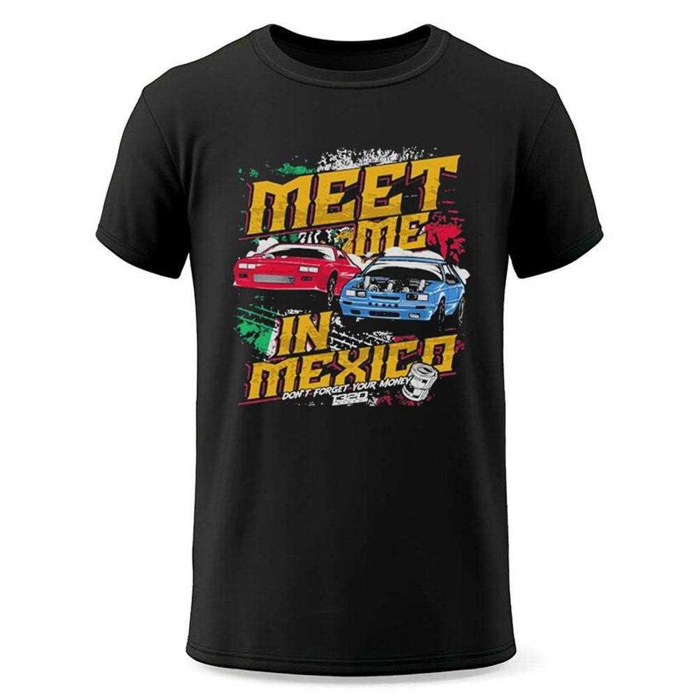 Meet Me In Mexico Dont Forget Your Money Shirt Meet Me In Mexico Dont Forget Your Money Shirt