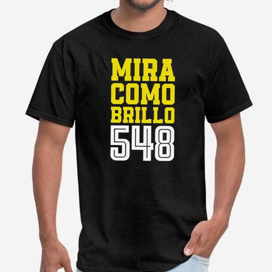 Mira Como Brilla 548 Shirt