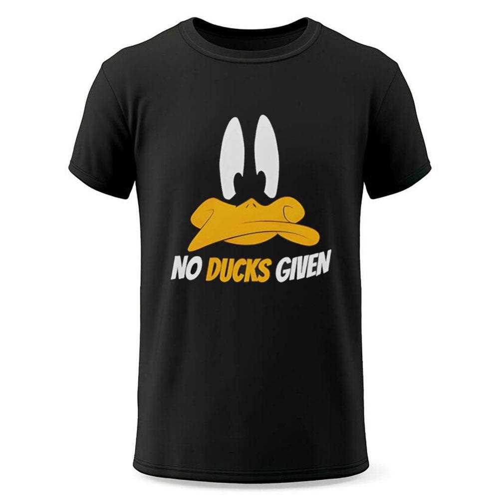 No Ducks Given Shirt No Ducks Given Shirt