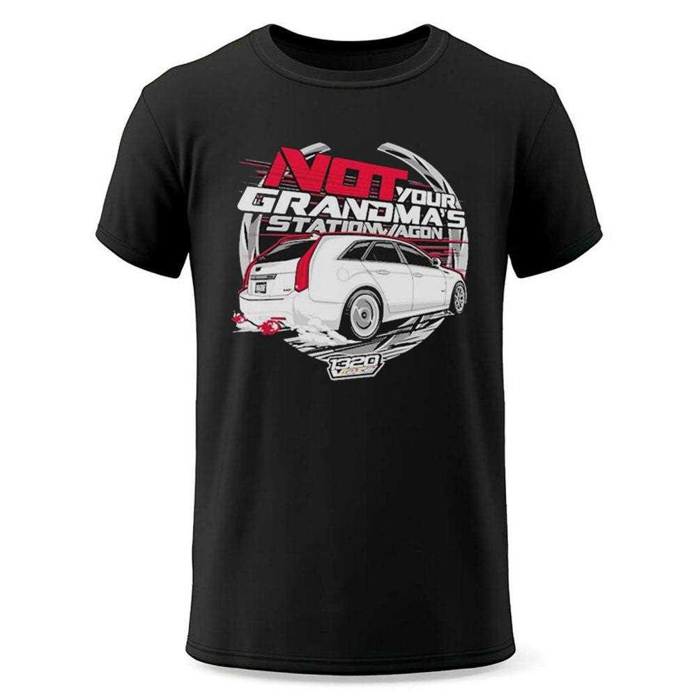 Not Your Grandmas Station Wagon Shirt Not Your Grandmas Station Wagon Shirt