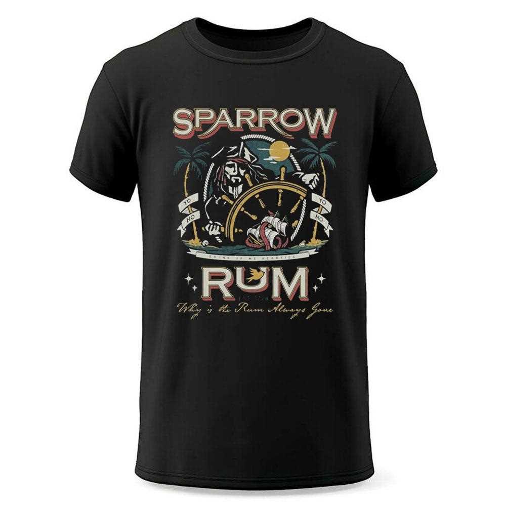 Sparrow Rum Drink Up Me Hearties Why In The Rum Always Gone Est 1728 Shirt Sparrow Rum Drink Up Me Hearties Why In The Rum Always Gone Est 1728 Shirt