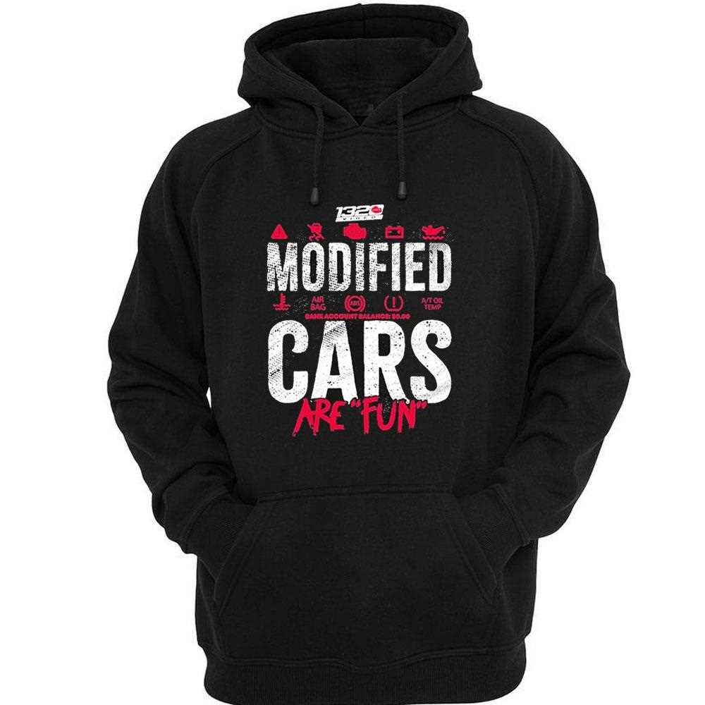 Modified Cars Are Fun Shirt Modified Cars Are Fun Shirt