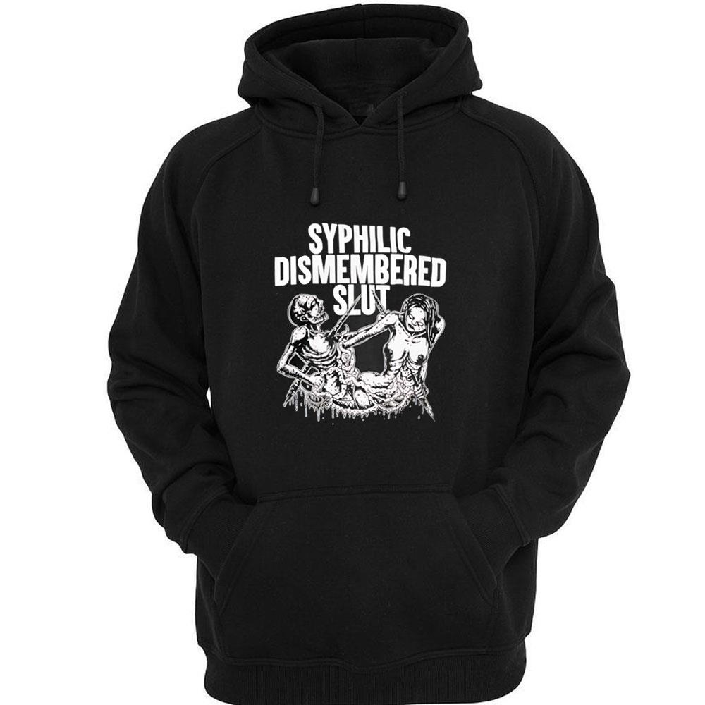 Syphilic Dismembered Slut Shirt Syphilic Dismembered Slut Shirt