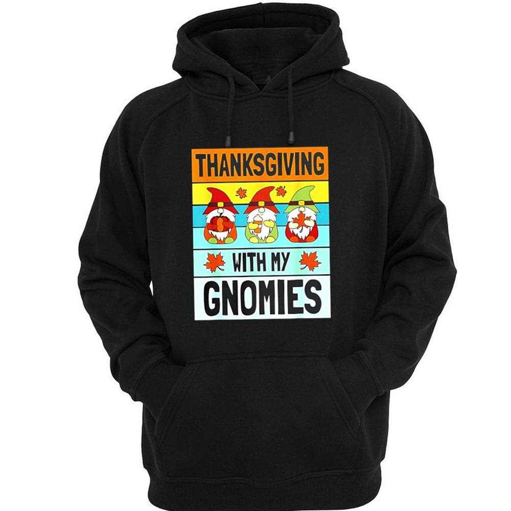 Thanksgiving With My Gnomies Shirt Thanksgiving With My Gnomies Shirt