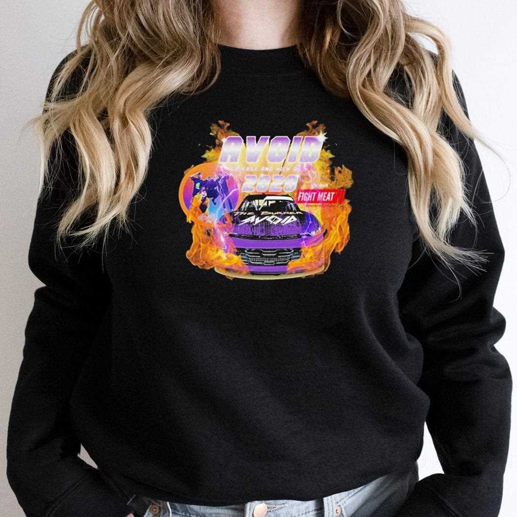 Avoid Go Fast And Kicks Ass Fight Meat Shirt Avoid Go Fast And Kicks Ass Fight Meat Shirt