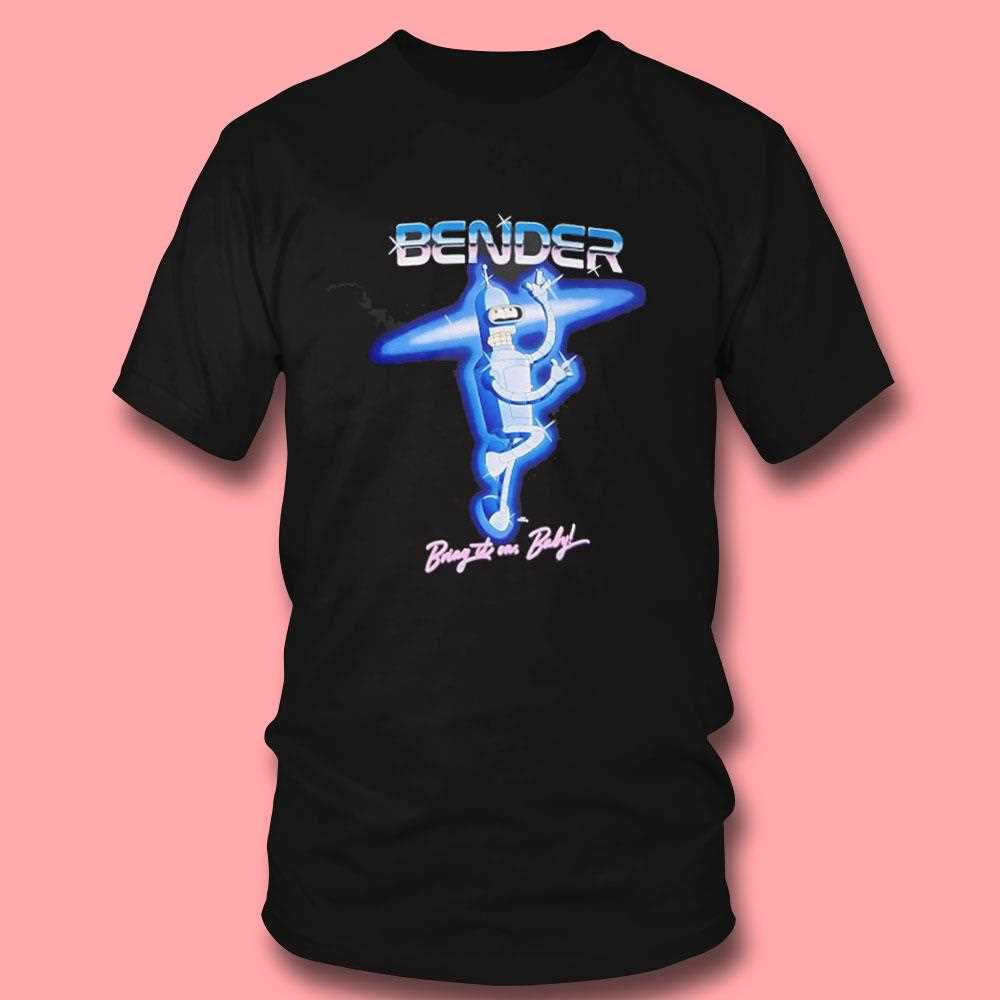 Bender Bring It On Baby Shirt Bender Bring It On Baby Shirt