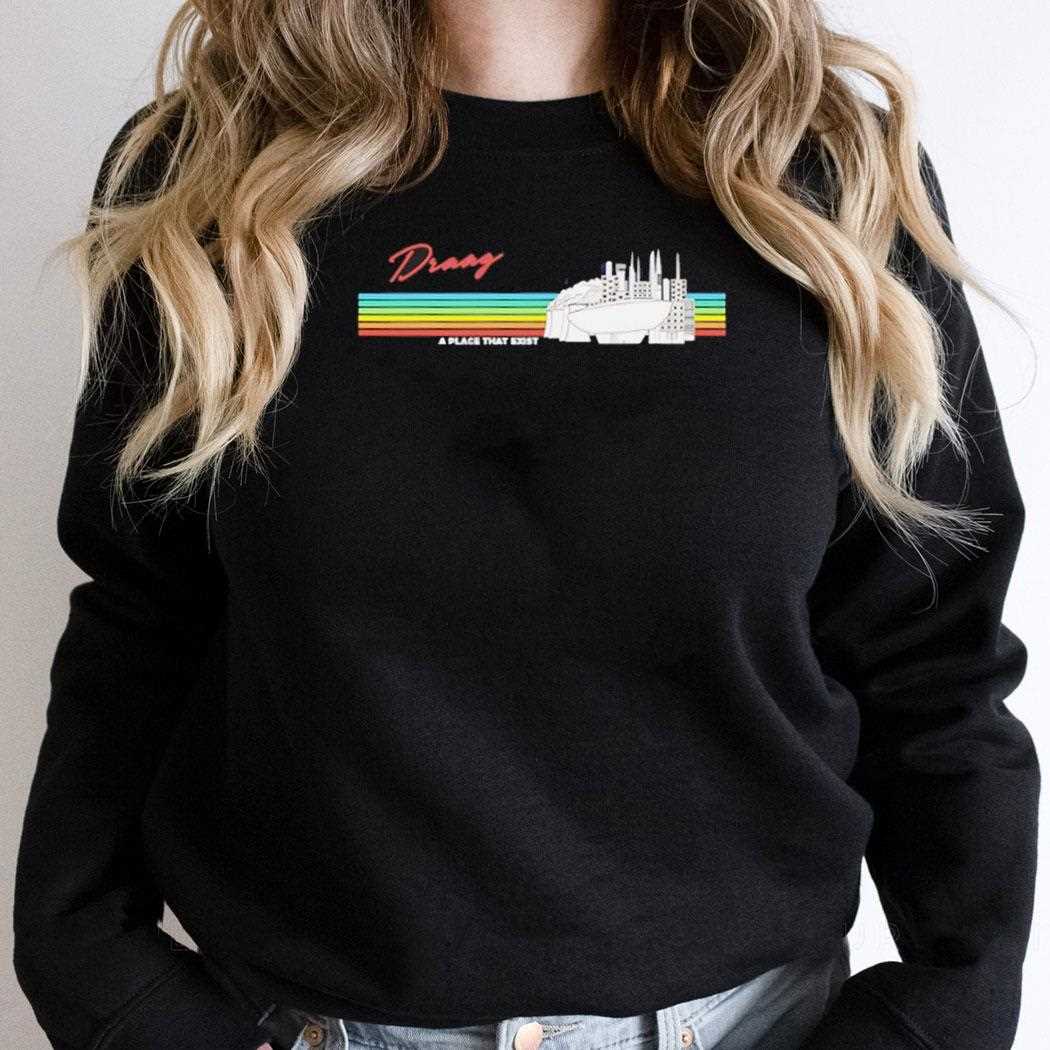 Draag A Place That Exist Shirt Draag A Place That Exist Shirt
