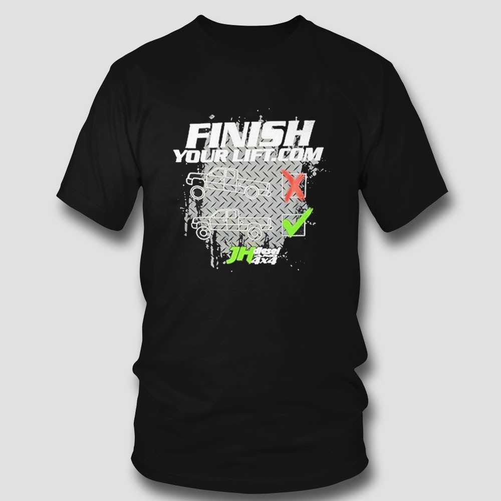 Finish Your Lift Motivational Weightlifting Shirt Finish Your Lift Motivational Weightlifting Shirt