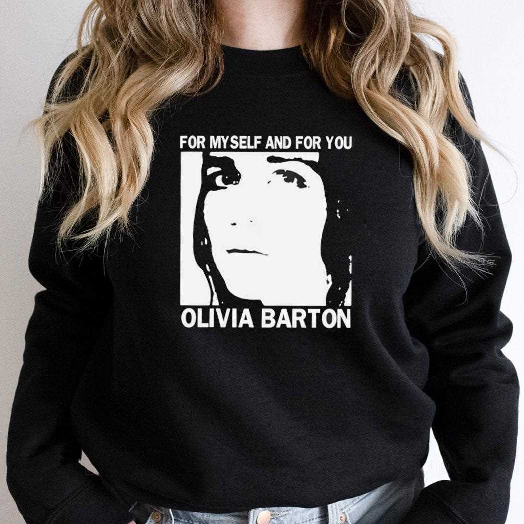 For Myself And For You Olivia Barton Shirt For Myself And For You Olivia Barton Shirt