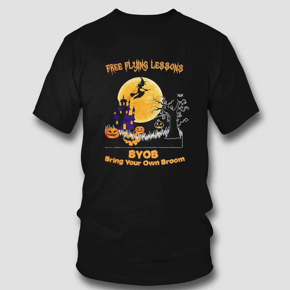 Free Flying Lessons Byob Bring Your Own Broom Halloween Shirt Free Flying Lessons Byob Bring Your Own Broom Halloween Shirt