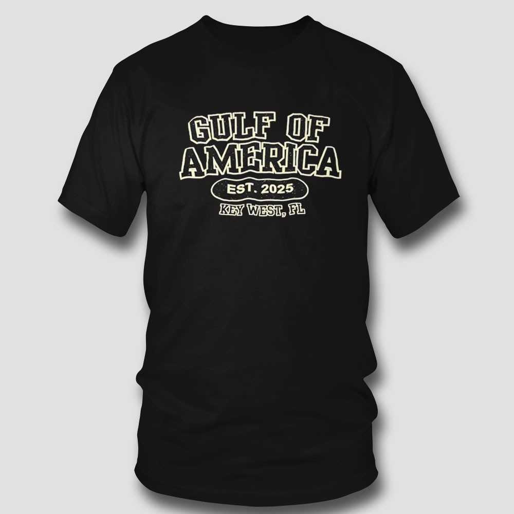 Gulf Of America Est 2025 Key West Fl Shirt Gulf Of America Est 2025 Key West Fl Shirt