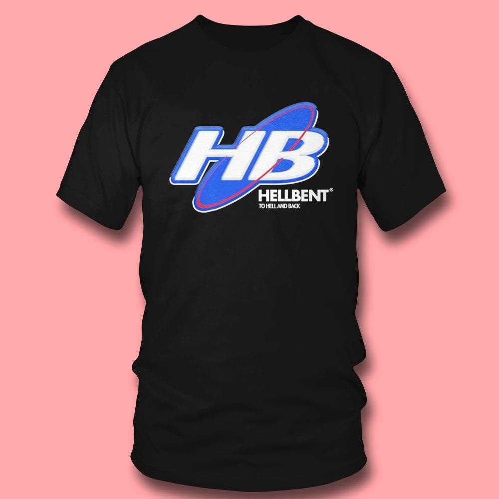 Hellbent Records Hb To Hell And Back Future Shirt Hellbent Records Hb To Hell And Back Future Shirt