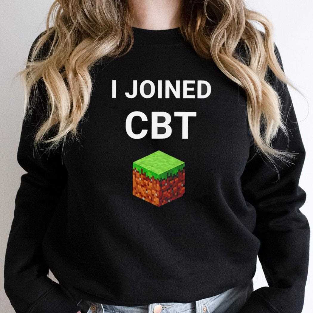 I Joined Cbt Shirt I Joined Cbt Shirt