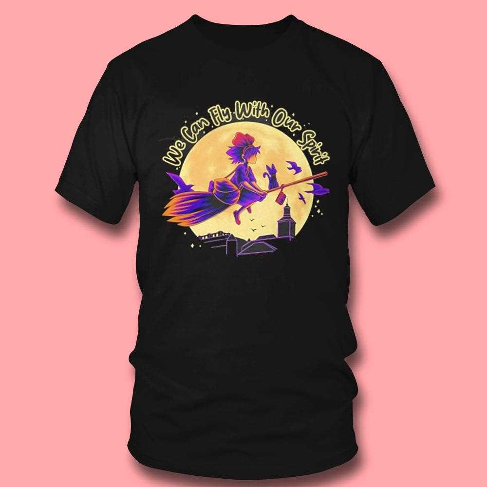 Kikis Delivery Service We Can Fly With Our Spirit Shirt Kikis Delivery Service We Can Fly With Our Spirit Shirt
