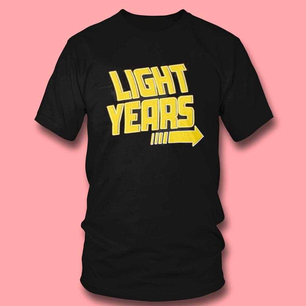 Light Years Shirt Light Years Shirt