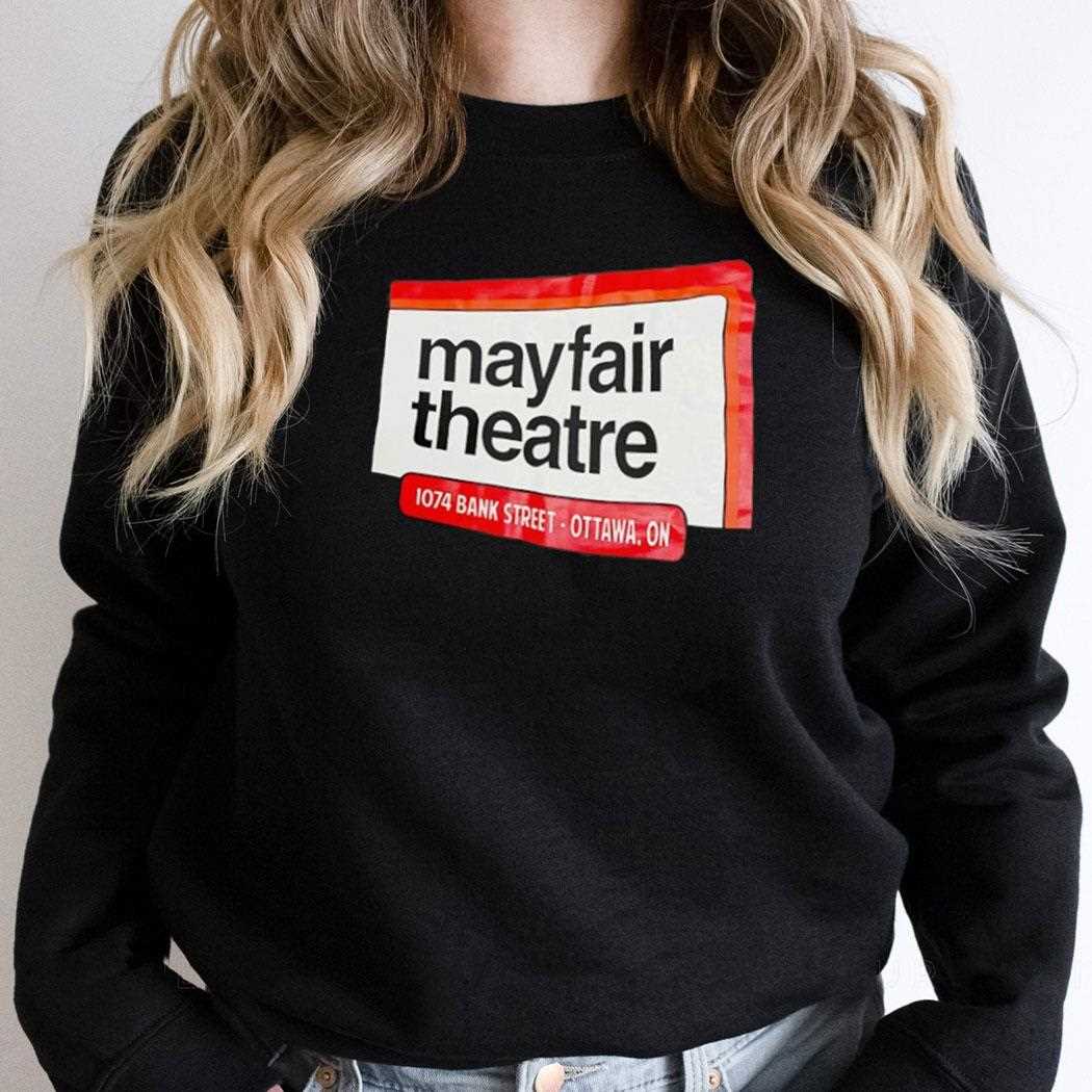 Mayfair Theatre 1074 Bank Street Ottawa On Shirt Mayfair Theatre 1074 Bank Street Ottawa On Shirt