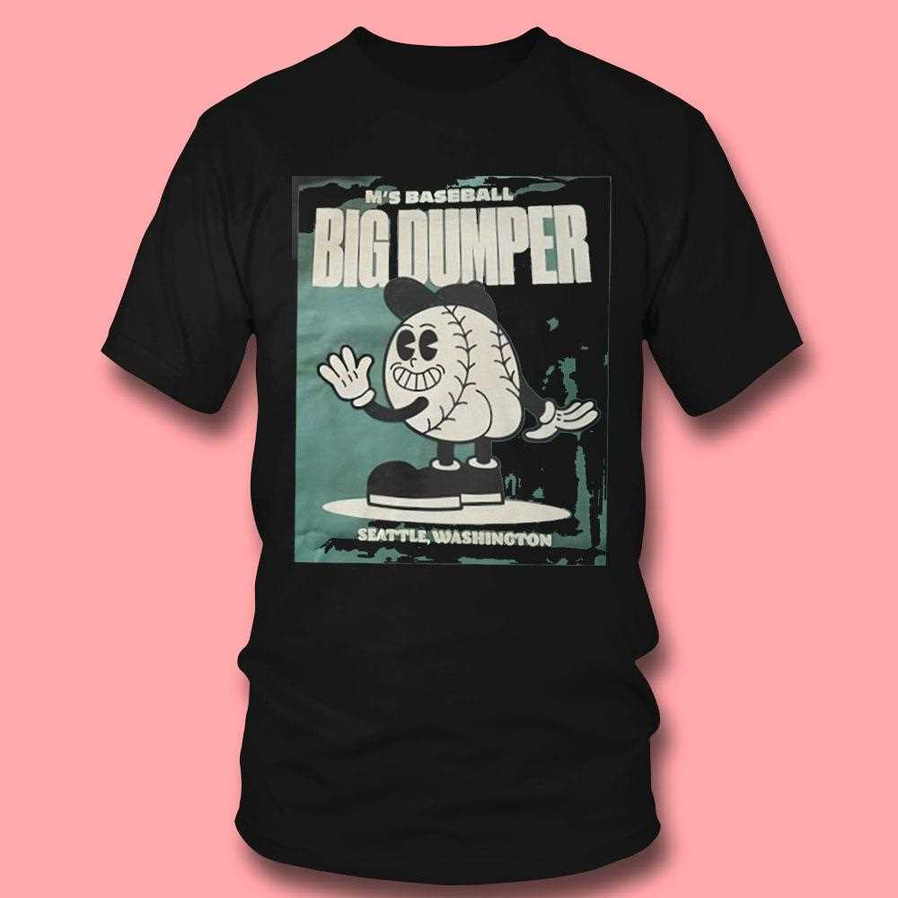 Ms Baseball Mr Dumper Seattle Washington Shirt Ms Baseball Mr Dumper Seattle Washington Shirt