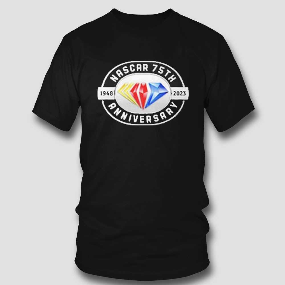 Nascar 75th Anniversary 1948 2023 Shirt Nascar 75th Anniversary 1948 2023 Shirt