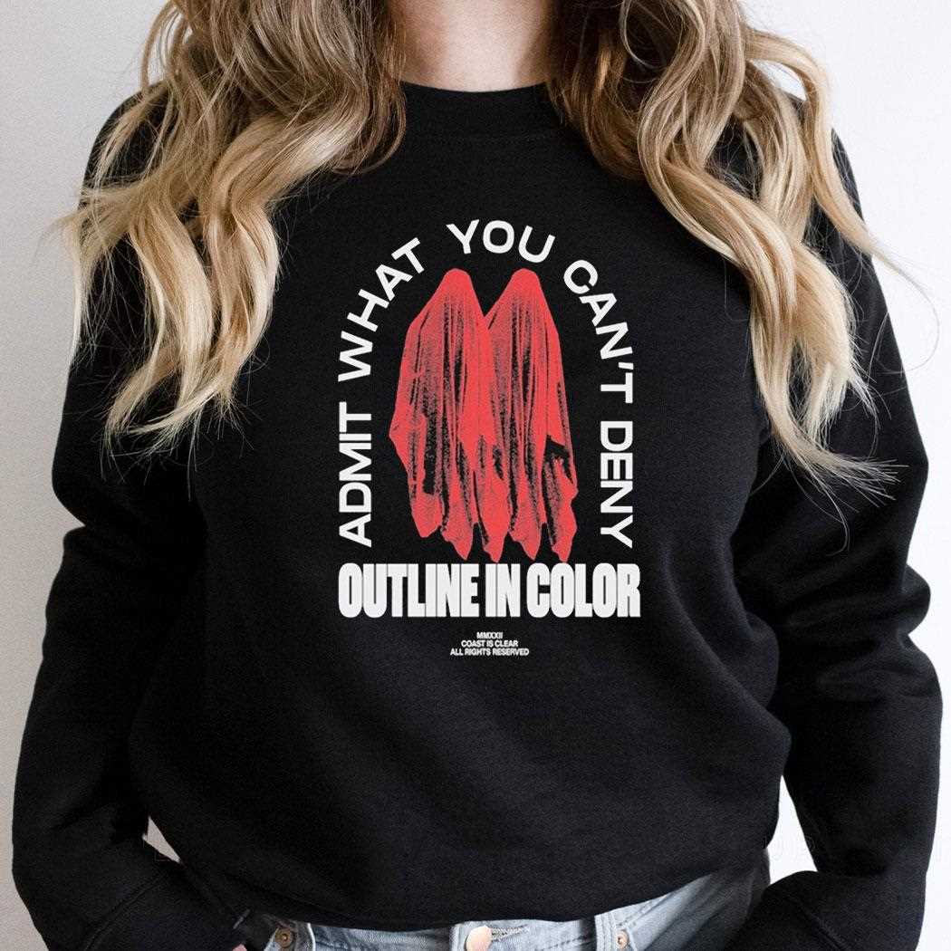 Outline In Color Admit What You Cant Deny Shirt Outline In Color Admit What You Cant Deny Shirt