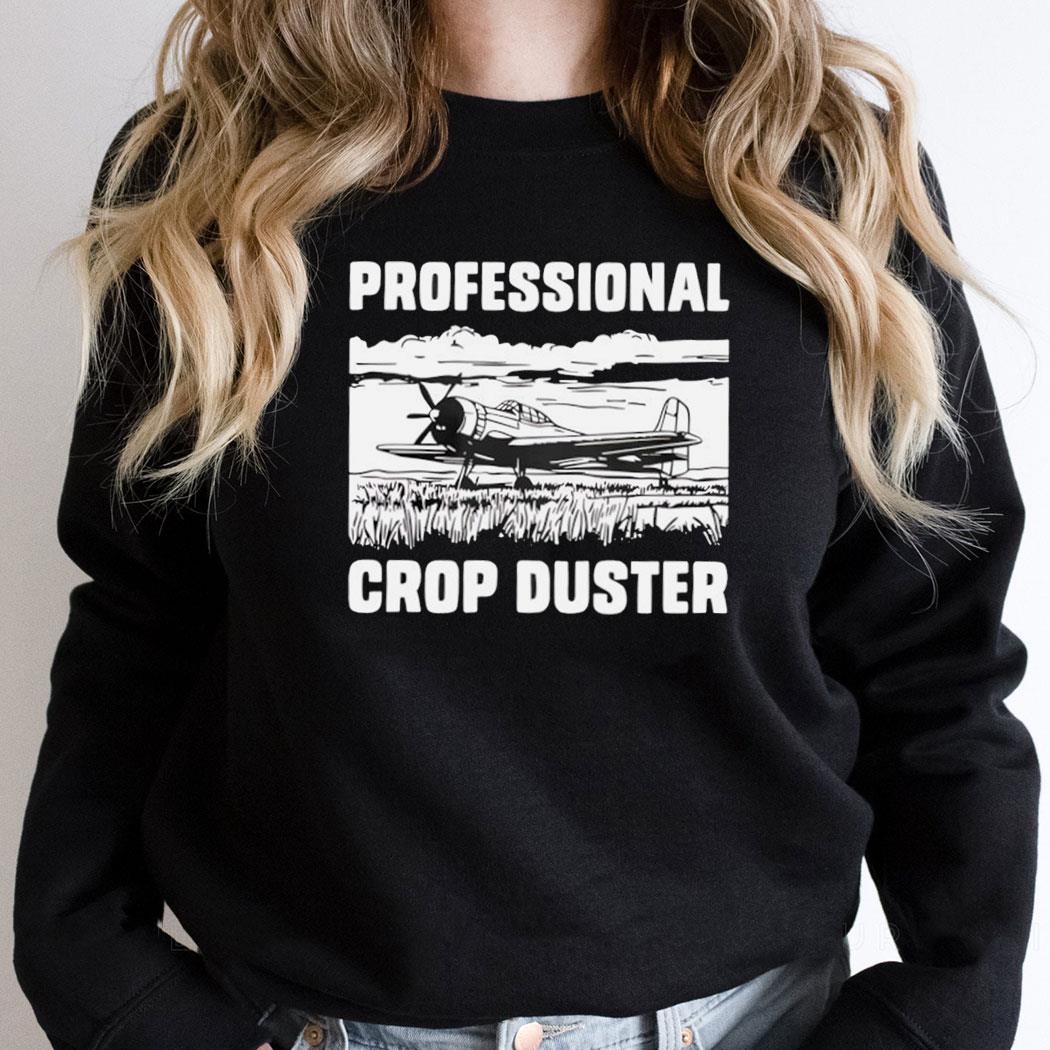 Professional Crop Duster Shirt Professional Crop Duster Shirt