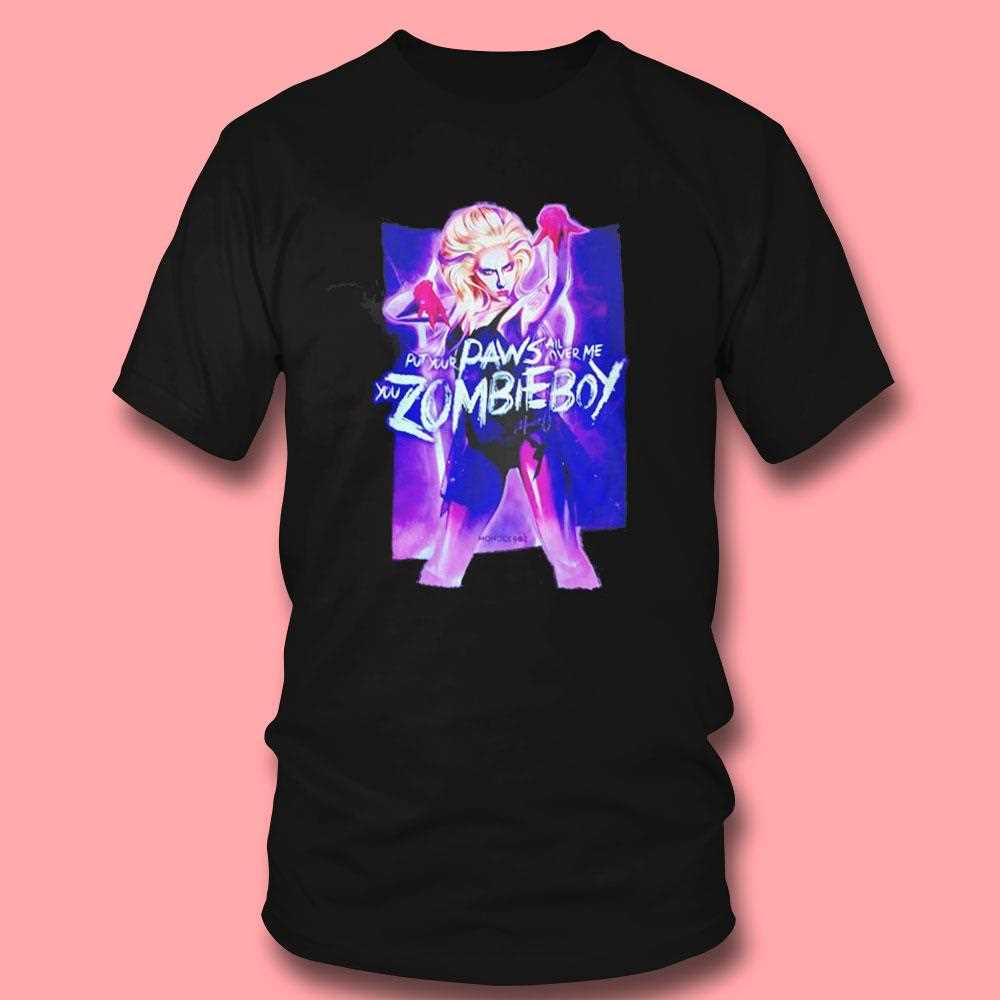 Put Your Paws All Over Me You Zombieboy Shirt Put Your Paws All Over Me You Zombieboy Shirt