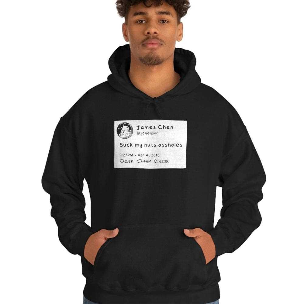 James Chen Jchensor Tweet Suck My Nuts Assholes Shirt James Chen Jchensor Tweet Suck My Nuts Assholes Shirt