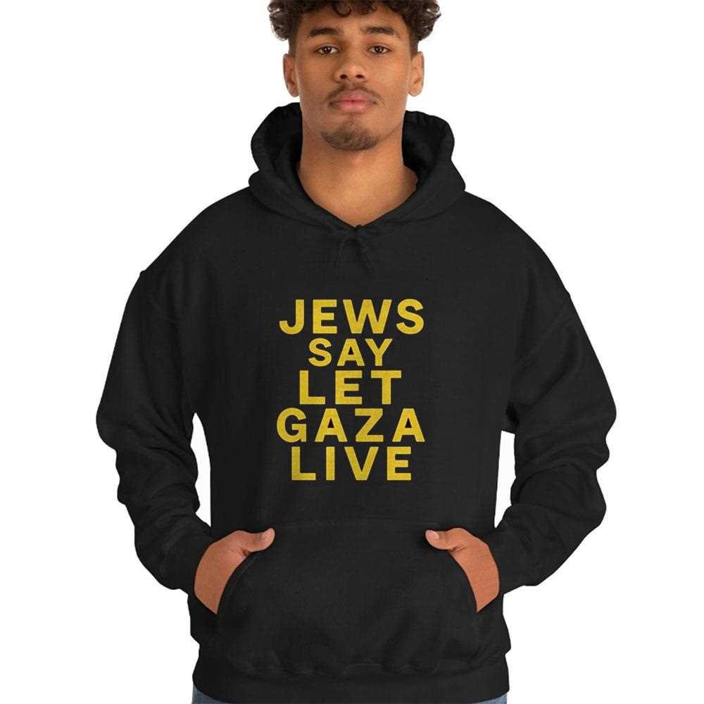 Jews Say Let Gaza Live Shirt Jews Say Let Gaza Live Shirt